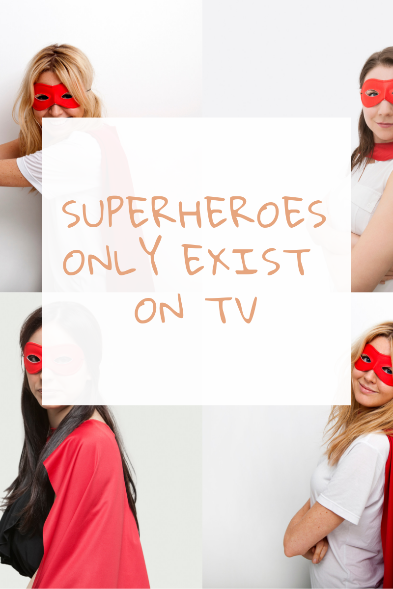 Super Heroes Only Exist ON TV.png